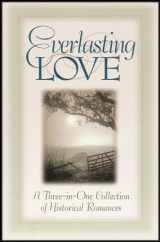 9781577486213-1577486218-Everlasting Love: The Starfire Quilt/Journey Toward Home/The Will and the Way (Inspirational Romance Collection)