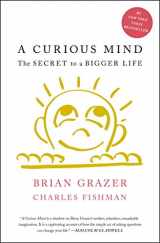 9781476730776-1476730776-A Curious Mind: The Secret to a Bigger Life