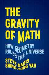 9781541604292-1541604296-The Gravity of Math: How Geometry Rules the Universe