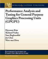 9781608459544-1608459543-Performance Analysis and Tuning for General Purpose Graphics Processing Units (Synthesis Lectures on Computer Architecture)