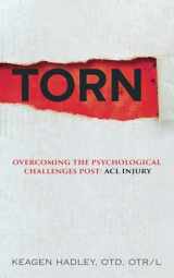 9780578283982-0578283980-Torn: Overcoming the Psychological Challenges Post-ACL Injury