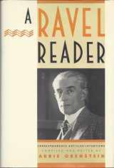 9780231049627-0231049625-A Ravel Reader: Correspondence, Articles, Interviews