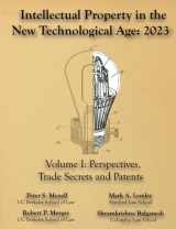 9781945555244-1945555246-Intellectual Property in the New Technological Age 2023 Vol. I Perspectives, Trade Secrets and Patents