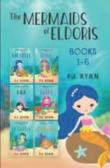 9781706588948-1706588941-The Mermaids of Eldoris: Books 1-6: A funny chapter book series for kids ages 9-12