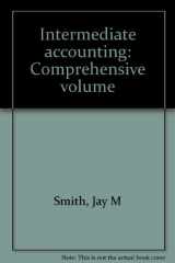 9780538015608-0538015608-Intermediate accounting: Comprehensive volume