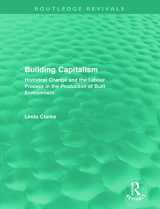 9780415687881-0415687888-Building Capitalism (Routledge Revivals): Historical Change and the Labour Process in the Production of Built Environment
