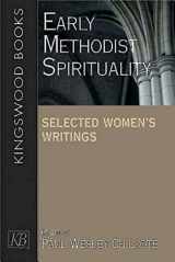 9780687334162-0687334160-Early Methodist Spirituality: Selected Women's Writings