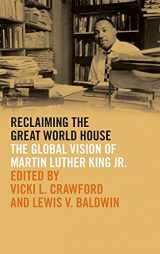 9780820356020-0820356026-Reclaiming the Great World House: The Global Vision of Martin Luther King Jr. (The Morehouse College King Collection Series on Civil and Human Rights Ser.)