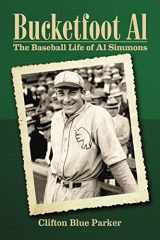 9780786461431-0786461438-Bucketfoot Al: The Baseball Life of Al Simmons