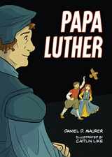 9781506406398-1506406394-Papa Luther: A Graphic Novel (Together by Grace)