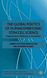 9780230002630-0230002633-The The Global Politics of Human Embryonic Stem Cell Science (Health Technology and Society Series)