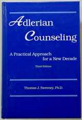 9780915202843-0915202840-Adlerian Counseling: A Practical Approach for a New Decade, 3rd Edition