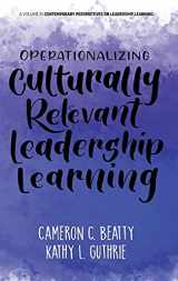 9781648026591-1648026591-Operationalizing Culturally Relevant Leadership Learning (Contemporary Perspectives on Leadership Learning)