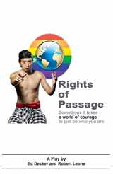 9781480259782-1480259780-Rights of Passage: Sometimes it takes a world of courage to just be who you are.