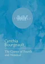 9781506484495-1506484492-The Corner of Fourth and Nondual (My Theology, 2)