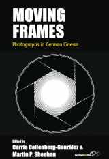 9781800733763-1800733763-Moving Frames: Photographs in German Cinema (Film Europa, 26)