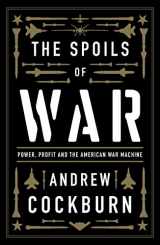 9781839763687-183976368X-The Spoils of War: Power, Profit and the American War Machine