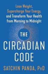 9780593135907-0593135903-The Circadian Code: Lose Weight, Supercharge Your Energy, and Transform Your Health from Morning to Midnight