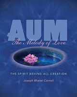 9781565892545-1565892542-AUM: The Melody of Love: The Spirit Behind all Creation (Sharing Nature)