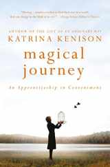 9781455507221-1455507229-Magical Journey: An Apprenticeship in Contentment