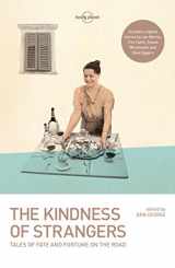 9781786571908-1786571900-The Kindness of Strangers (Lonely Planet Travel Literature)