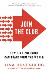 9780393341836-0393341836-Join the Club: How Peer Pressure Can Transform the World