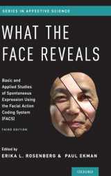 9780190202941-0190202947-What the Face Reveals: Basic and Applied Studies of Spontaneous Expression Using the Facial Action Coding System (FACS) (Series in Affective Science)