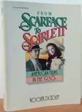 9780156339988-0156339986-From Scarface to Scarlett: American Films in the 1930s #31639
