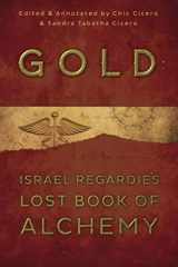 9780738740720-0738740721-Gold: Israel Regardie's Lost Book of Alchemy