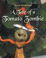 9781636301136-1636301134-A Tale of a Tomato Zombie