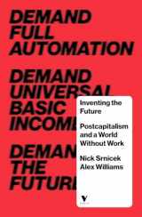 9781784780968-1784780960-Inventing the Future: Postcapitalism and a World Without Work