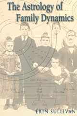 9781578631797-1578631793-The Astrology of Family Dynamics