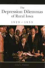 9780826219466-0826219462-The Depression Dilemmas of Rural Iowa, 1929-1933