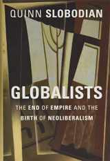 9780674979529-0674979524-Globalists: The End of Empire and the Birth of Neoliberalism
