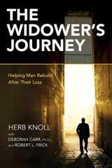 9781541344068-1541344065-The Widower's Journey: Helping Men Rebuild After Their Loss
