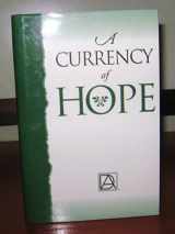 9780970323811-0970323816-A Currency of Hope