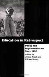 9780796919885-0796919887-Education in Retrospect: Policy and Implementation Since 1990