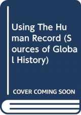 9780618370429-0618370420-Using The Human Record (Sources of Global History)