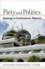9780195377088-0195377087-Piety and Politics: Islamism in Contemporary Malaysia (Religion and Global Politics)