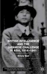 9780333945513-0333945514-British Intelligence and the Japanese Challenge in Asia, 1914-1941