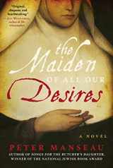 9781950994212-195099421X-The Maiden of All Our Desires: A Novel