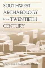 9780874808254-0874808251-Southwest Archaeology in the Twentieth Century