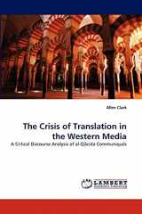 9783838375403-3838375408-The Crisis of Translation in the Western Media: A Critical Discourse Analysis of al-Q?cida Communiqués