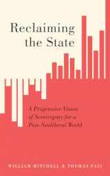 9780745337333-0745337333-Reclaiming the State: A Progressive Vision of Sovereignty for a Post-Neoliberal World