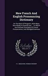 9781340856083-1340856085-New French And English Pronouncing Dictionary: On The Basis Of Nugent's, With Many New Words In General Use ... To Which Are Prefixed, Principles Of French Pronunciation, And Abridged Grammar