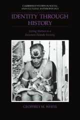 9780521533324-0521533325-Identity through History: Living Stories in a Solomon Islands Society (Cambridge Studies in Social and Cultural Anthropology, Series Number 83)