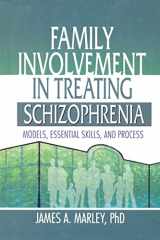 9781138002418-1138002410-Family Involvement in Treating Schizophrenia: Models, Essential Skills, and Process