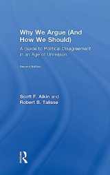 9781138087415-1138087416-Why We Argue (And How We Should): A Guide to Political Disagreement in an Age of Unreason