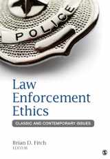 9781452258171-1452258171-Law Enforcement Ethics: Classic and Contemporary Issues