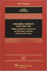 9780735563636-0735563632-Children, Parents, and the Law: Public and Private Authority in the Home, Schools, and Juvenile Courts (Casebook)